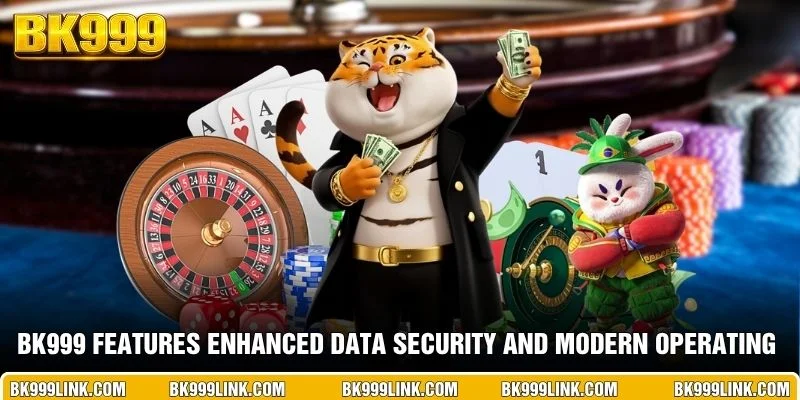 BK999 features enhanced data security and modern operating systems.